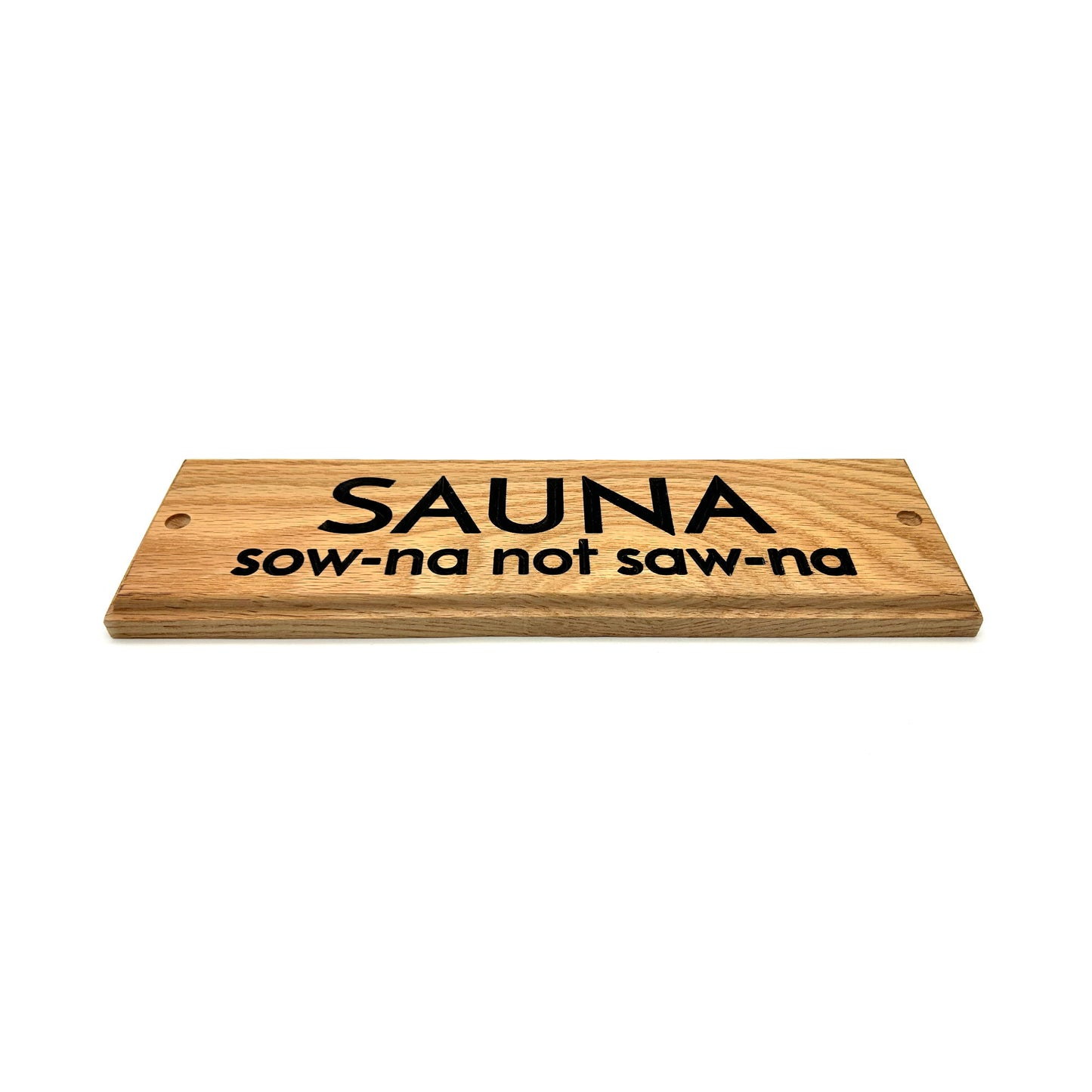 Sauna Sign – “Sow-na, Not Saw-na” (Oak)
